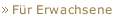 Für Erwachsene